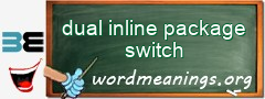 WordMeaning blackboard for dual inline package switch